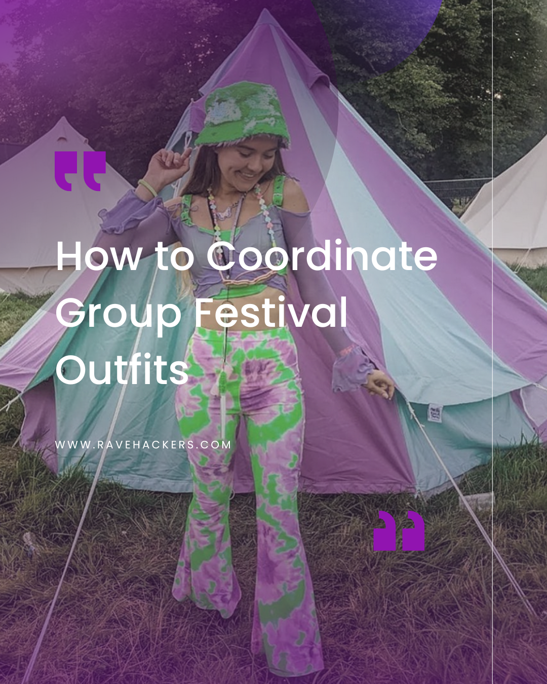 Festival Fashion Outfit Guide - Rave Hackers - Festival Blog
